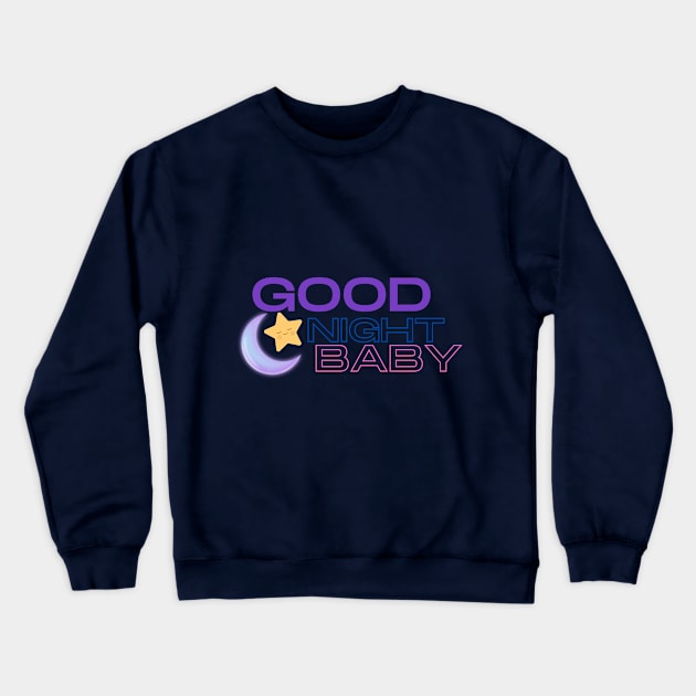 good night baby Crewneck Sweatshirt by Butterfly Dira